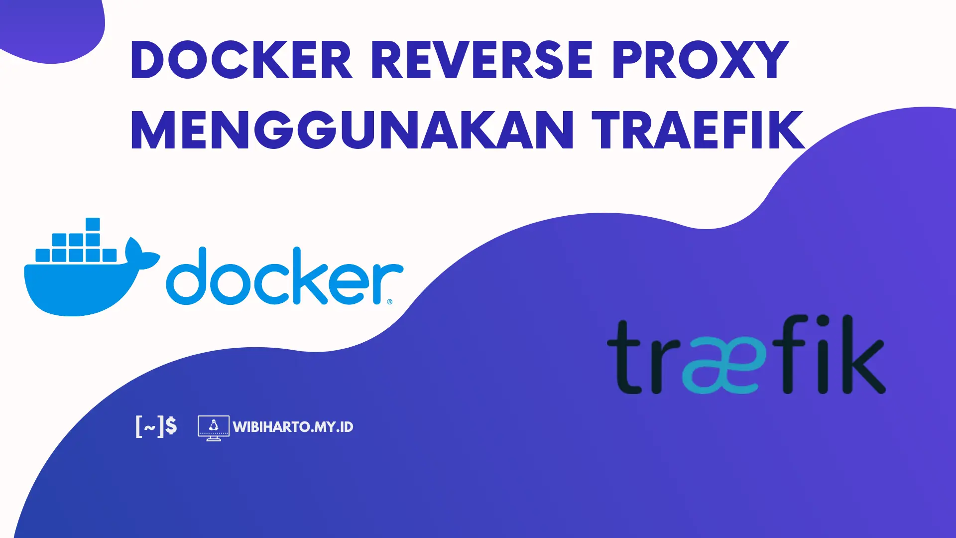 Docker Reverse Proxy Menggunakan Traefik